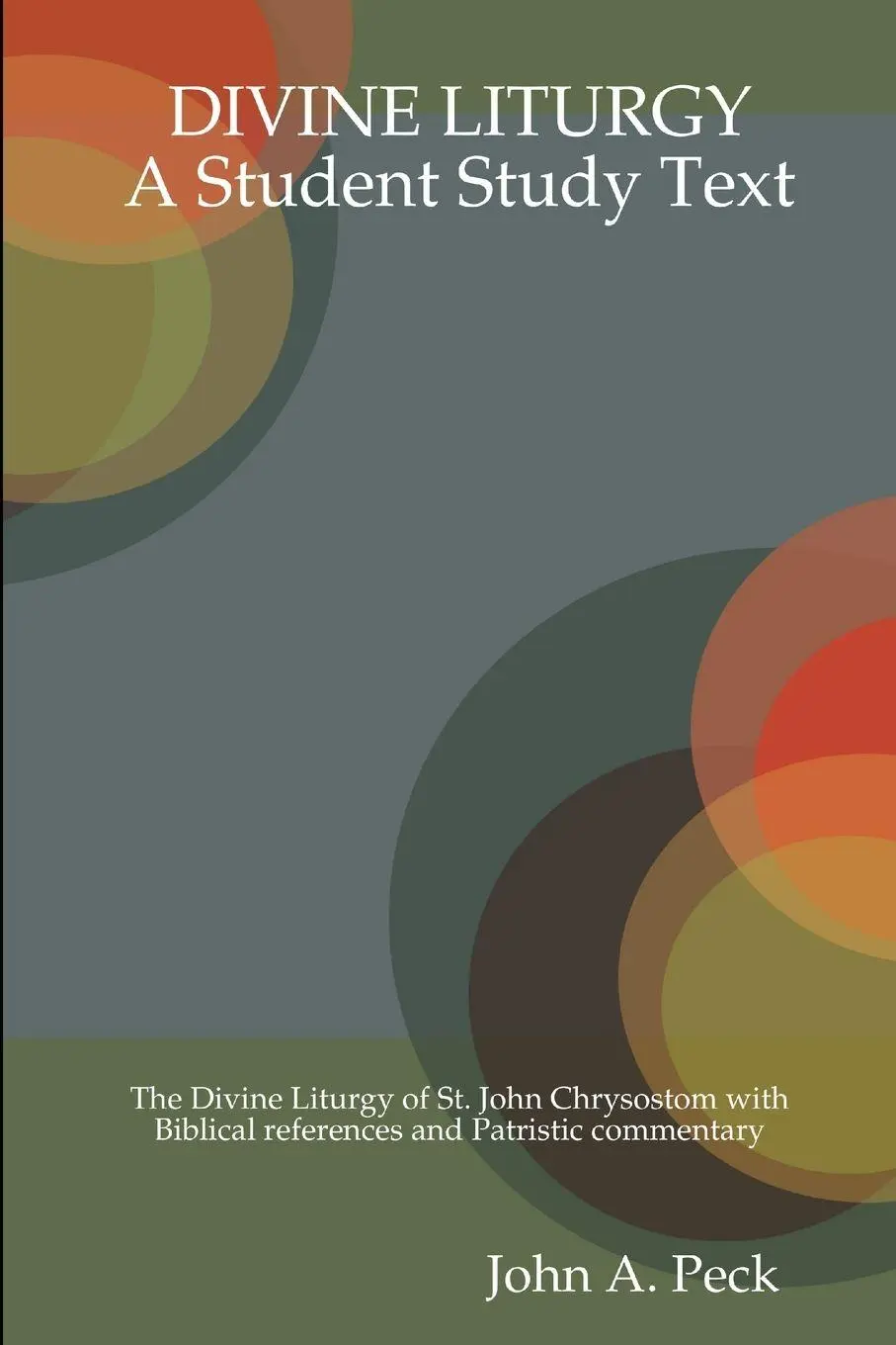 Cover: 9781435741966 | DIVINE LITURGY | A Student Study Text | John A. Peck | Taschenbuch