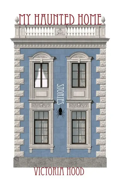 Cover: 9781573661966 | My Haunted Home | Stories | Victoria Hood | Taschenbuch | Englisch