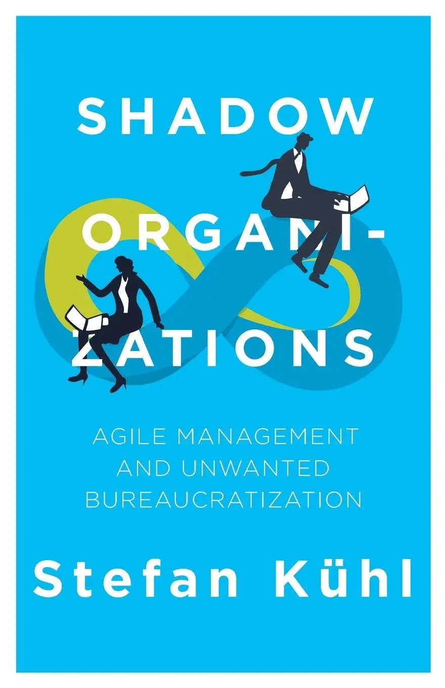 Cover: 9781734961966 | Shadow Organizations | Agile Management and Unwanted Bureaucratization