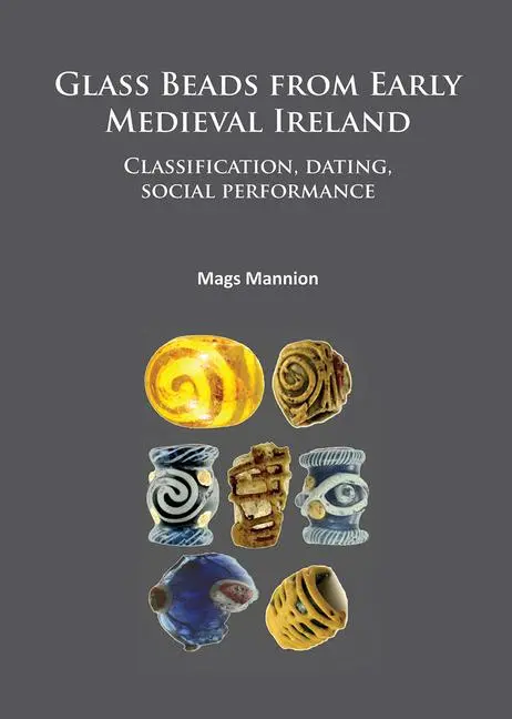 Cover: 9781784911966 | Glass Beads from Early Medieval Ireland | Mannion Mags | Taschenbuch