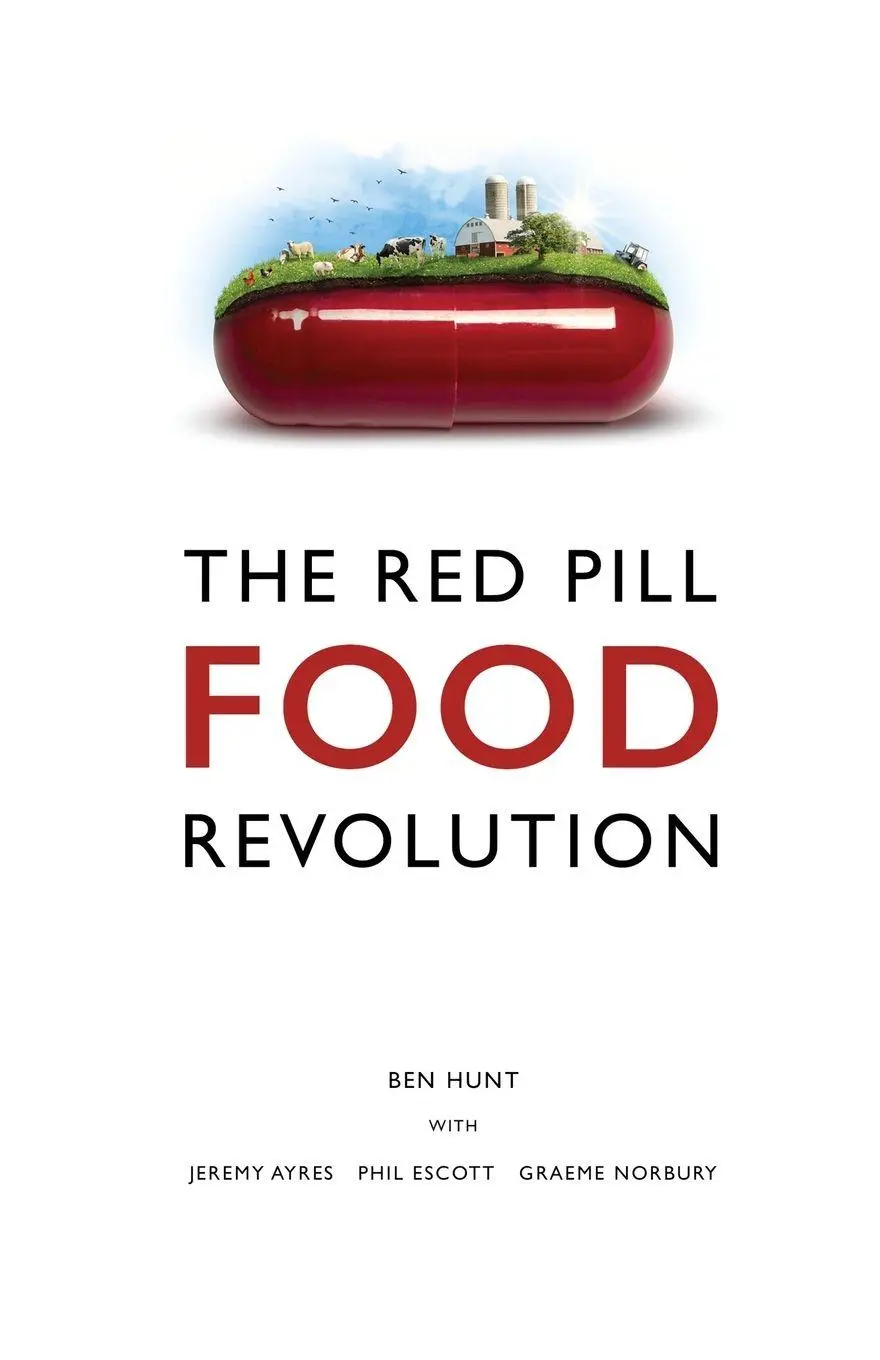 Cover: 9781916981966 | The Red Pill Food Revolution | Ben Hunt | Taschenbuch | Englisch Cover: 9781916981966 | The Red Pill Food Revolution | Ben Hunt | Taschenbuch | Englisch