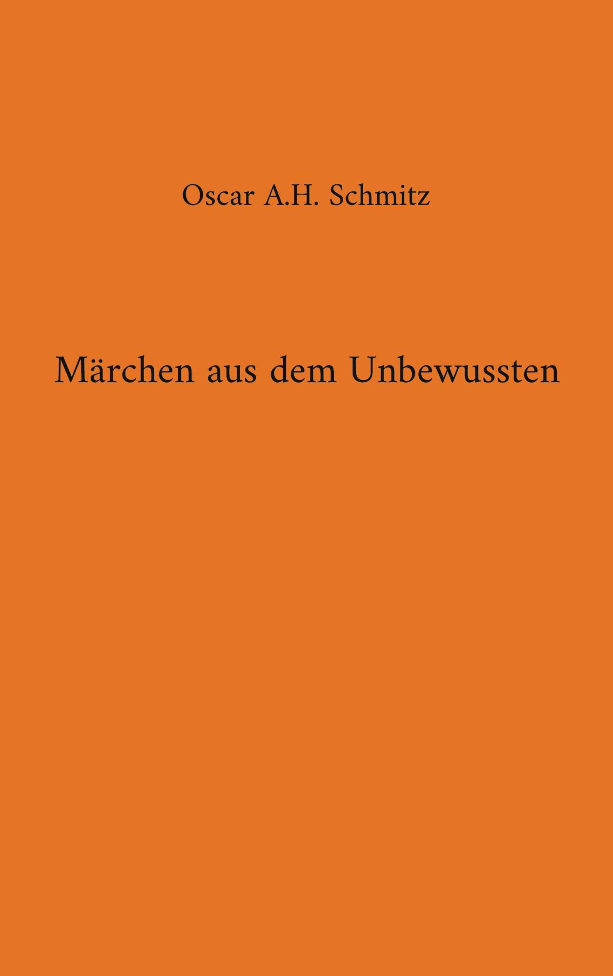 Cover: 9783749471966 | Märchen aus dem Unbewussten | Oscar A. H. Schmitz | Taschenbuch | 2023