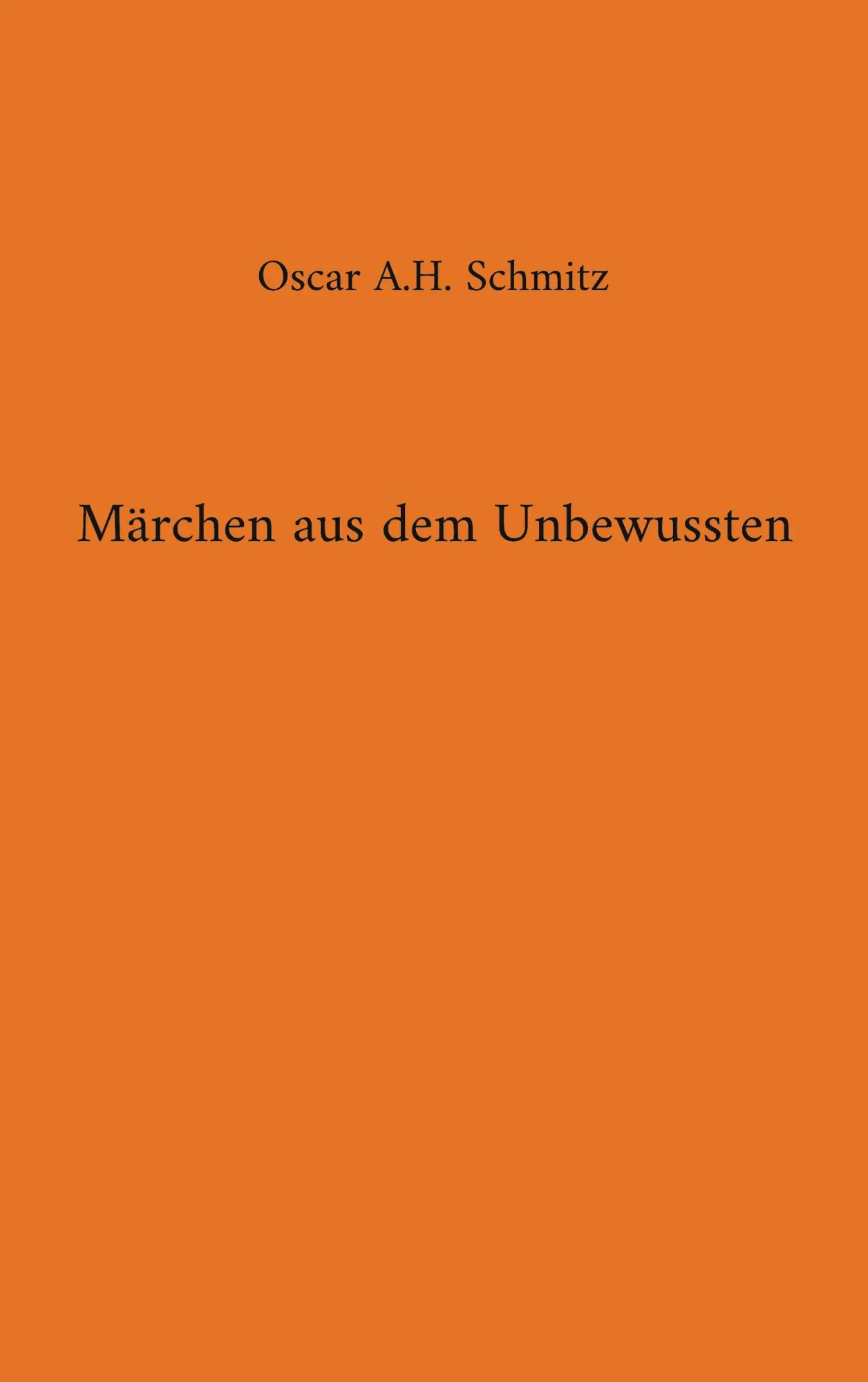 Cover: 9783749471966 | Märchen aus dem Unbewussten | Oscar A. H. Schmitz | Taschenbuch | 2023