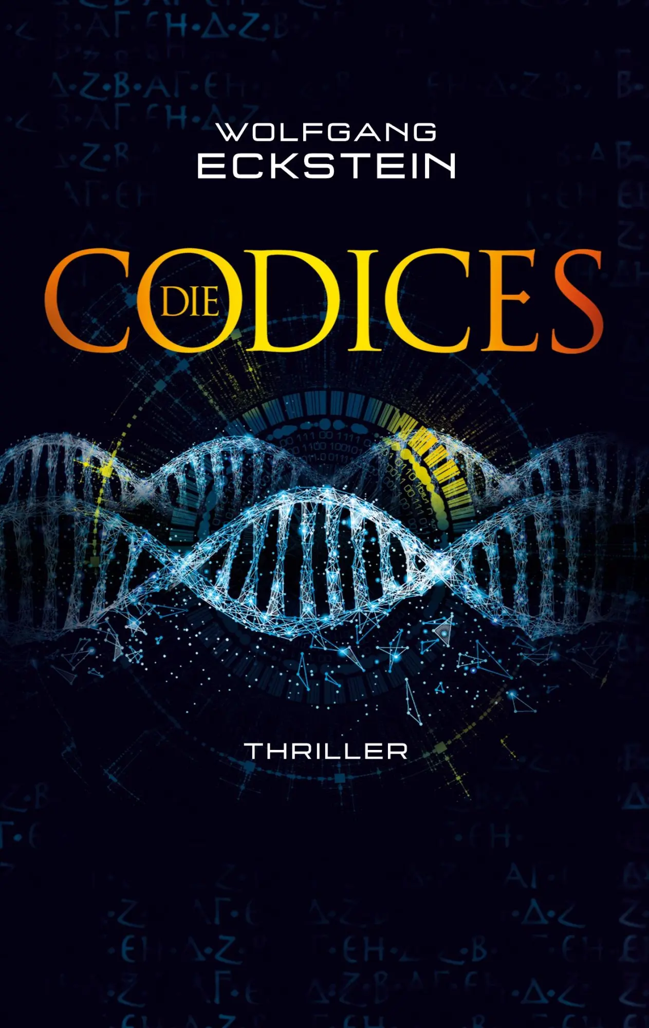 Cover: 9783751971966 | Die Codices | Wolfgang Eckstein | Taschenbuch | Paperback | 630 S.