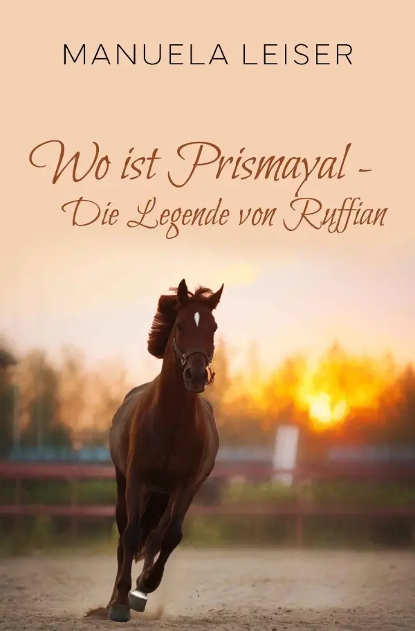 Cover: 9783819761966 | Wo ist Prismayal - die Legende von Ruffian | DE | Manuela Leiser