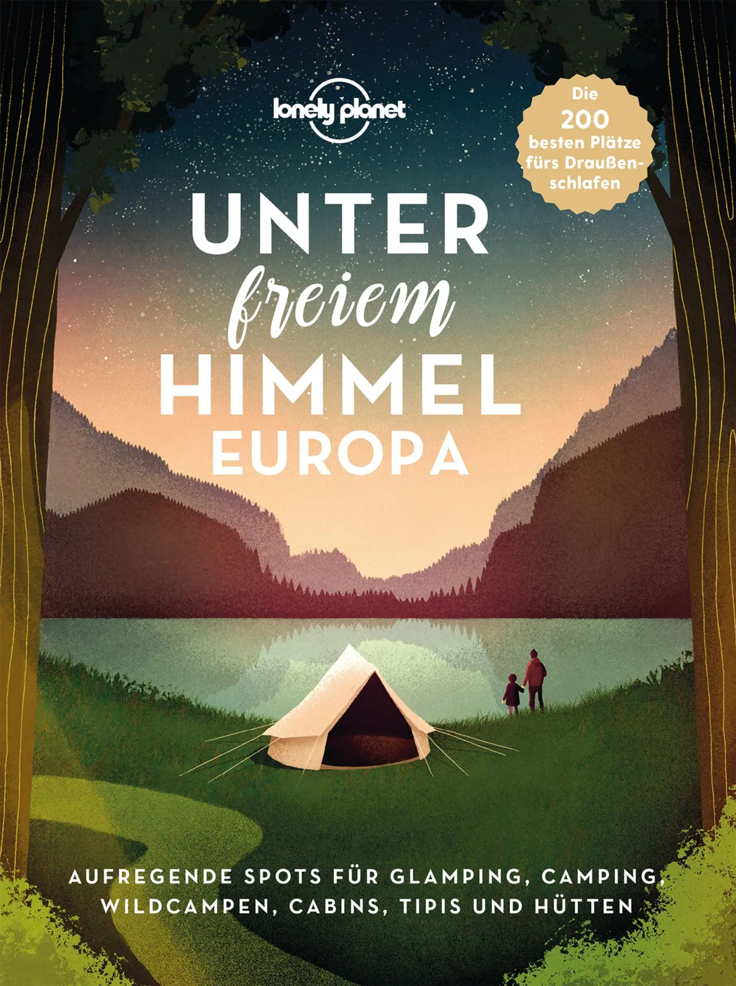 Cover: 9783829731966 | LONELY PLANET Bildband Unter freiem Himmel Europa | Lonely Planet