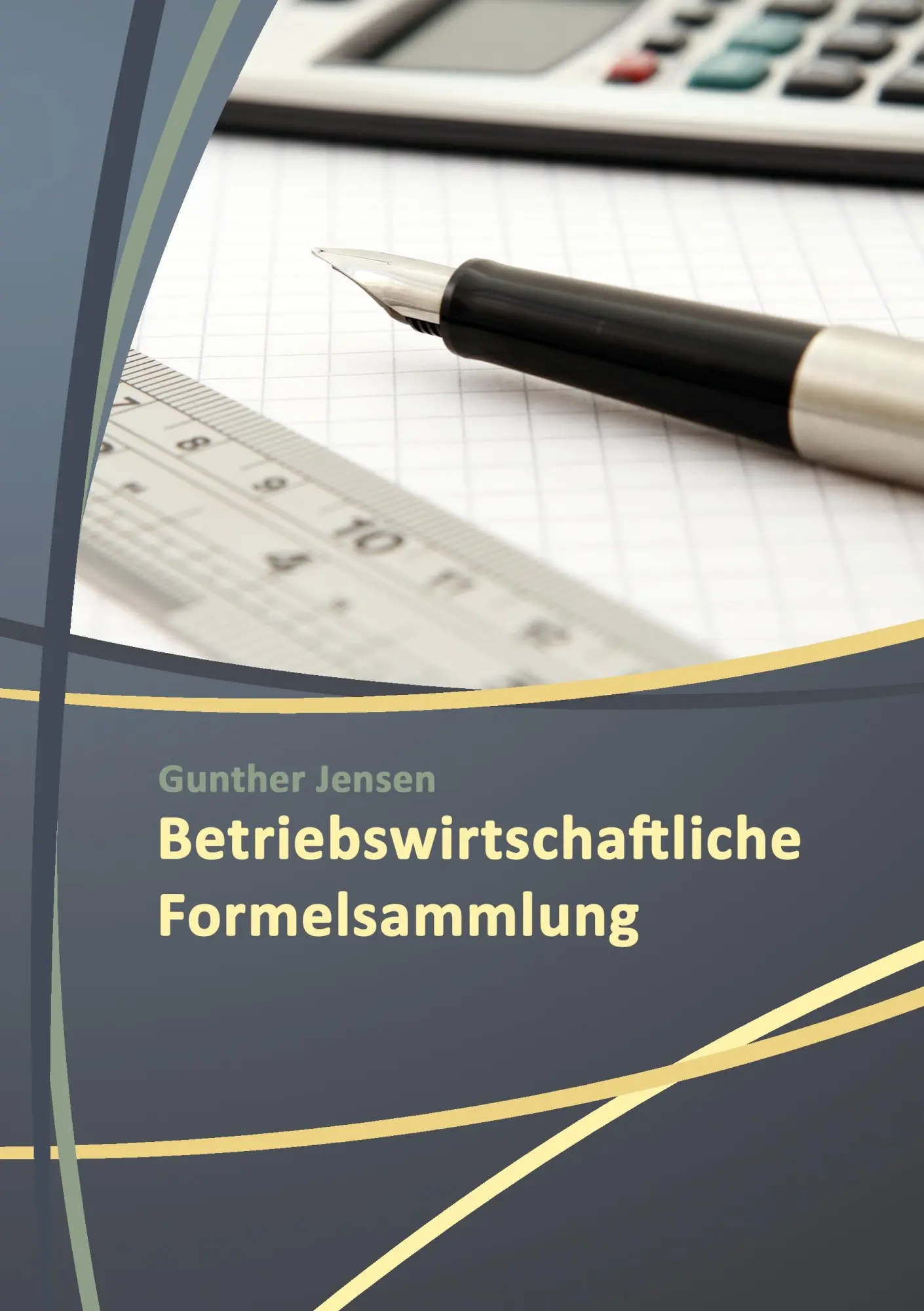 Cover: 9783848231966 | Betriebswirtschaftliche Formelsammlungen | Gunther Jensen | Buch