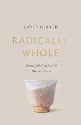 Cover: 9781433582066 | Radically Whole | David Gibson | Taschenbuch | Englisch | 2022