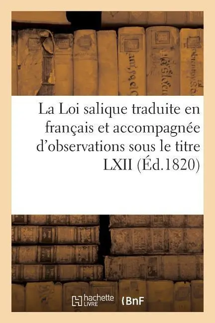 Cover: 9782016142066 | La Loi Salique Traduite En Français Et Accompagnée d'Observations...