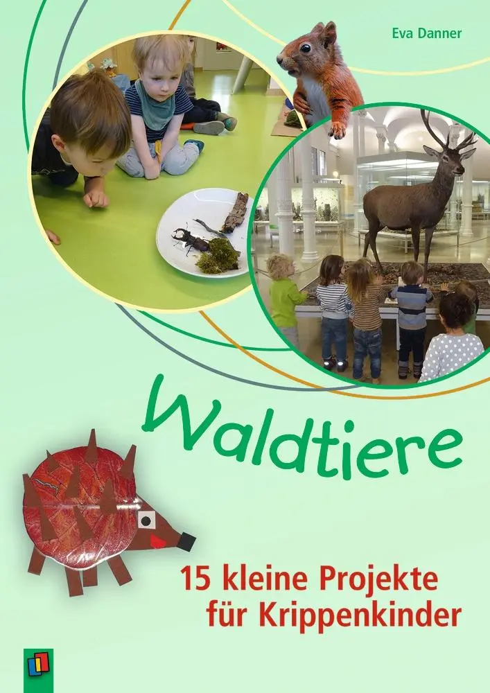 Cover: 9783834642066 | Waldtiere - 15 kleine Projekte für Krippenkinder | Eva Danner | Buch