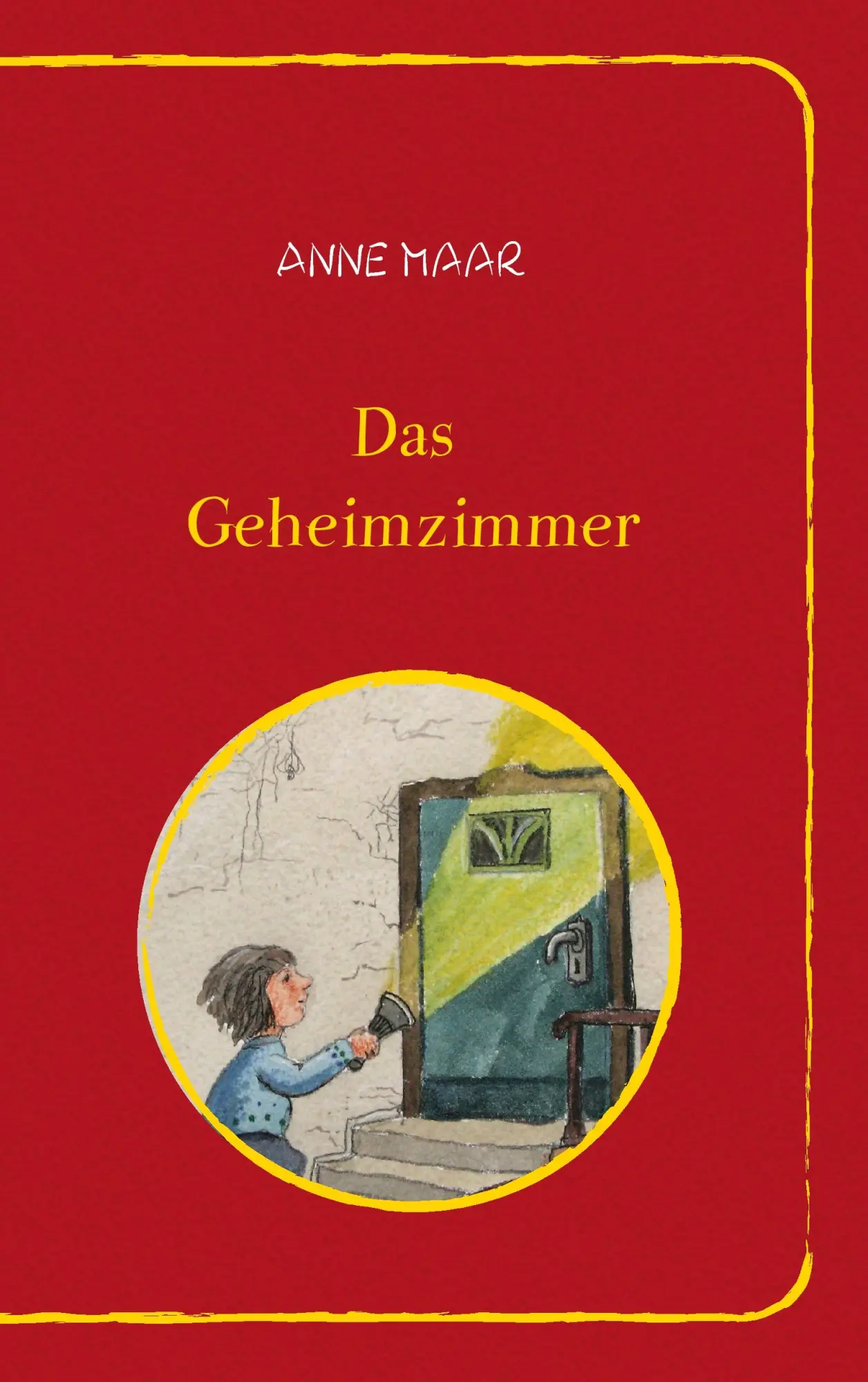 Cover: 9783842322066 | Das Geheimzimmer | Anne Maar | Taschenbuch | 148 S. | Deutsch | 2011
