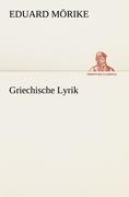 Griechische Lyrik | Eduard Mörike | Taschenbuch | Paperback | 216 S. | Deutsch | 2012 | TREDITION CLASSICS | EAN 9783842492066 - Mörike, Eduard