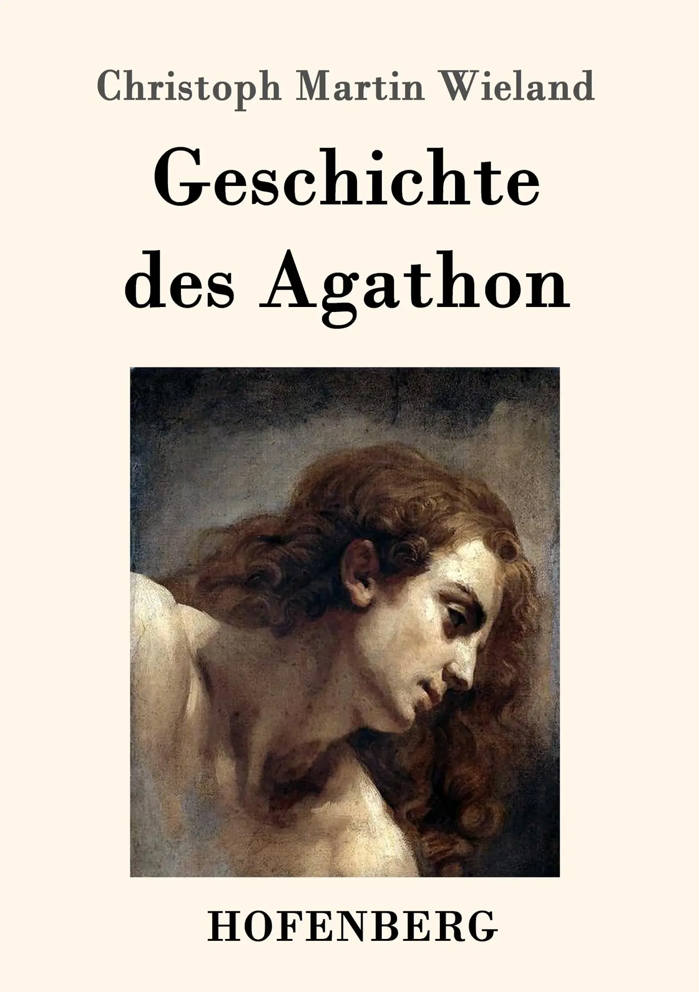 Cover: 9783861992066 | Geschichte des Agathon | Christoph Martin Wieland | Taschenbuch | 2016