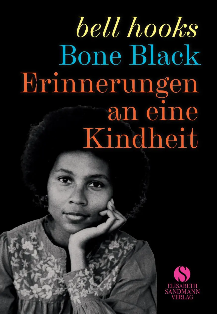 Cover: 9783949582066 | Erinnerungen an eine Kindheit | Bell Hooks | Buch | 176 S. | Deutsch Cover: 9783949582066 | Erinnerungen an eine Kindheit | Bell Hooks | Buch | 176 S. | Deutsch