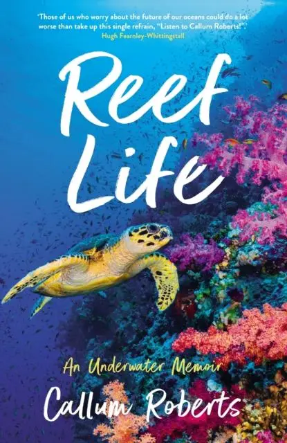 Cover: 9781788162166 | Reef Life | An Underwater Memoir | Callum Roberts | Taschenbuch | 2021