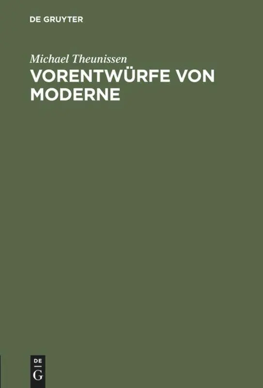 Cover: 9783110152166 | Vorentwürfe von Moderne | Michael Theunissen | Buch | VII | Deutsch