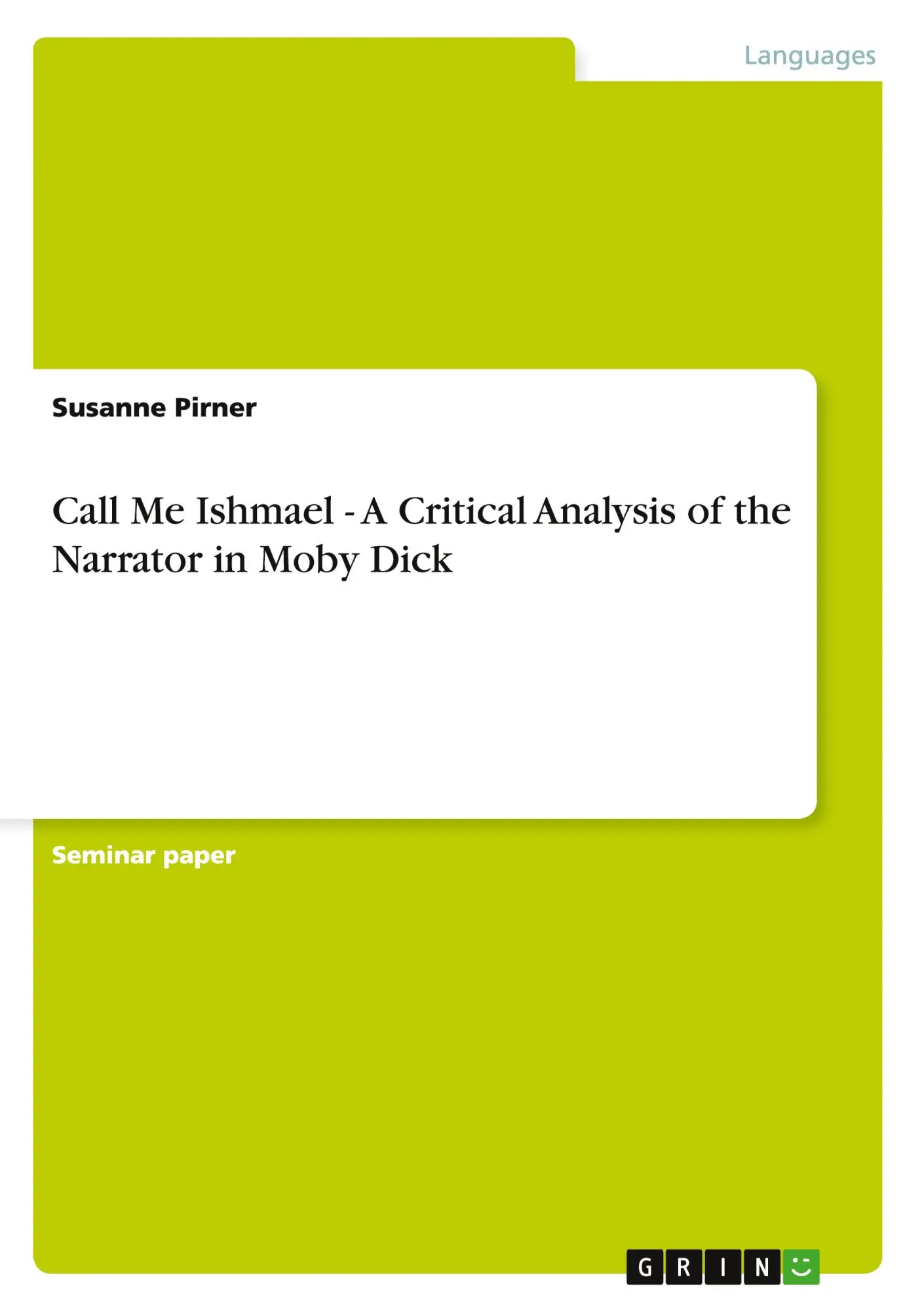Cover: 9783638782166 | Call Me Ishmael - A Critical Analysis of the Narrator in Moby Dick