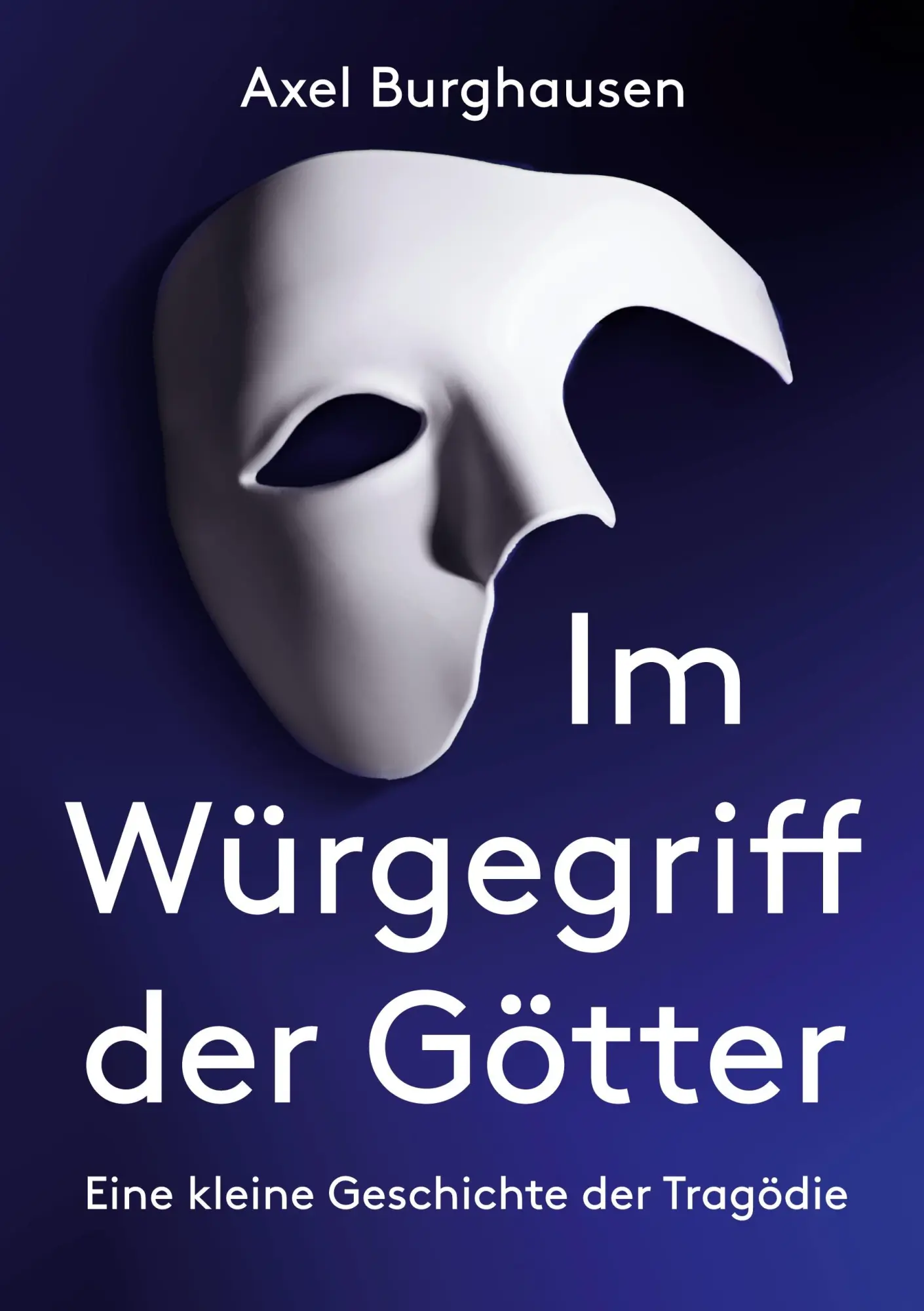 Cover: 9783695732166 | Im Würgegriff der Götter | Eine kleine Geschichte der Tragödie | Buch