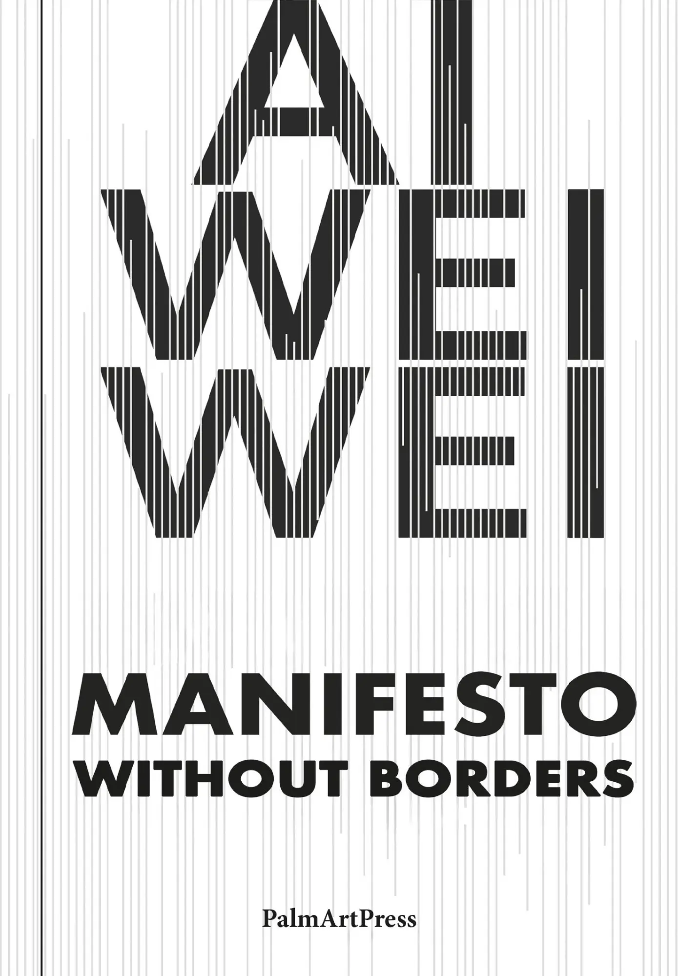 Cover: 9783962582166 | Manifesto Without Borders | Ai Weiwei | Buch | 92 S. | Englisch | 2026