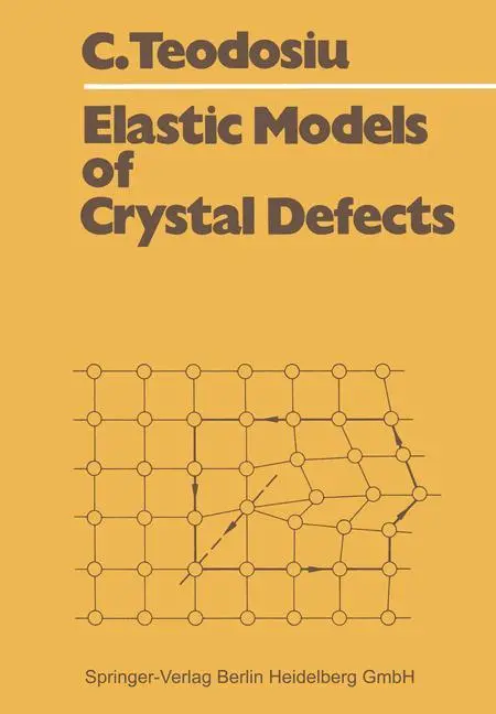 Cover: 9783540112266 | Elastic Models of Crystal Defects | Cristian Teodosiu | Taschenbuch