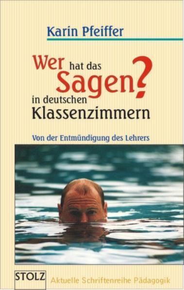 Cover: 9783897782266 | Wer hat das Sagen in deutschen Klassenzimmern? | Karin Pfeiffer | Buch