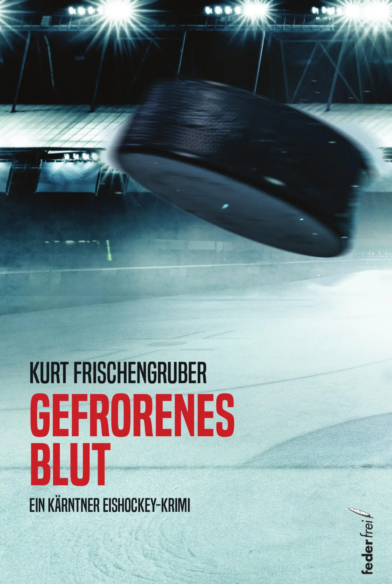 Cover: 9783990742266 | Gefrorenes Blut | Kurt Frischengruber | Taschenbuch | 260 S. | Deutsch
