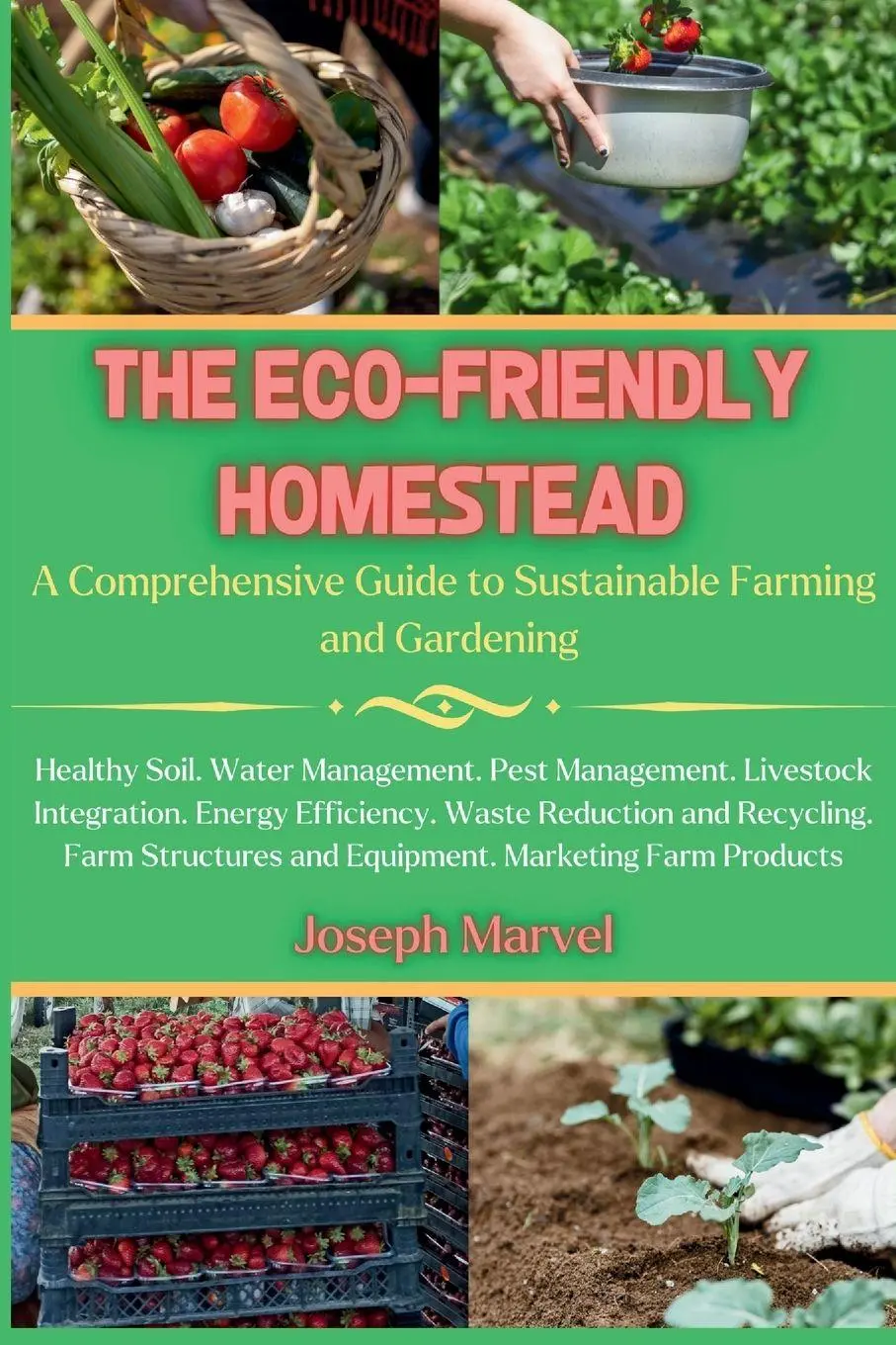 Cover: 9798330342266 | THE ECO-FRIENDLY HOMESTEAD | Joseph Marvel | Taschenbuch | Englisch