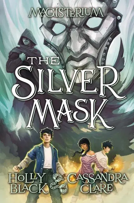 Cover: 9780545522366 | The Silver Mask (Magisterium #4) | Volume 4 | Holly Black (u. a.)