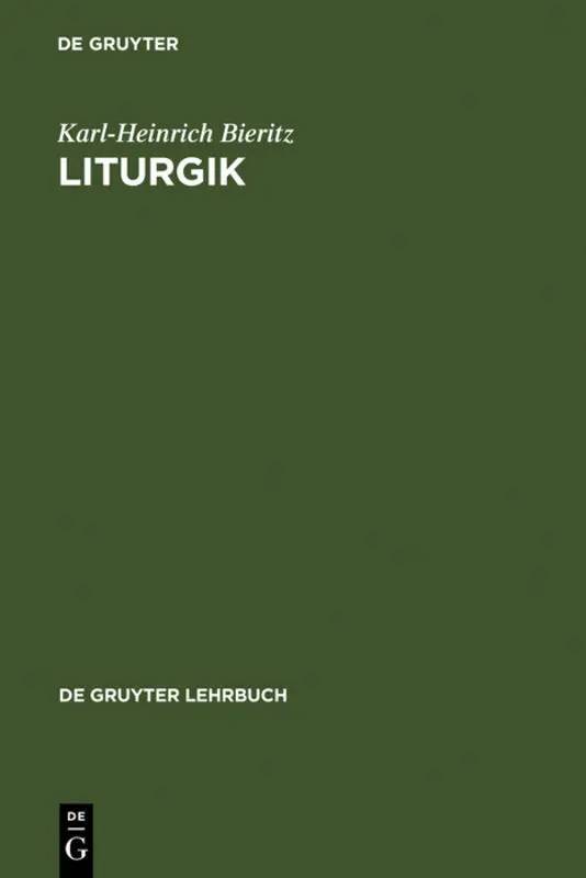 Cover: 9783110132366 | Liturgik | Karl-Heinrich Bieritz | Buch | XXVIII | Deutsch | 2004