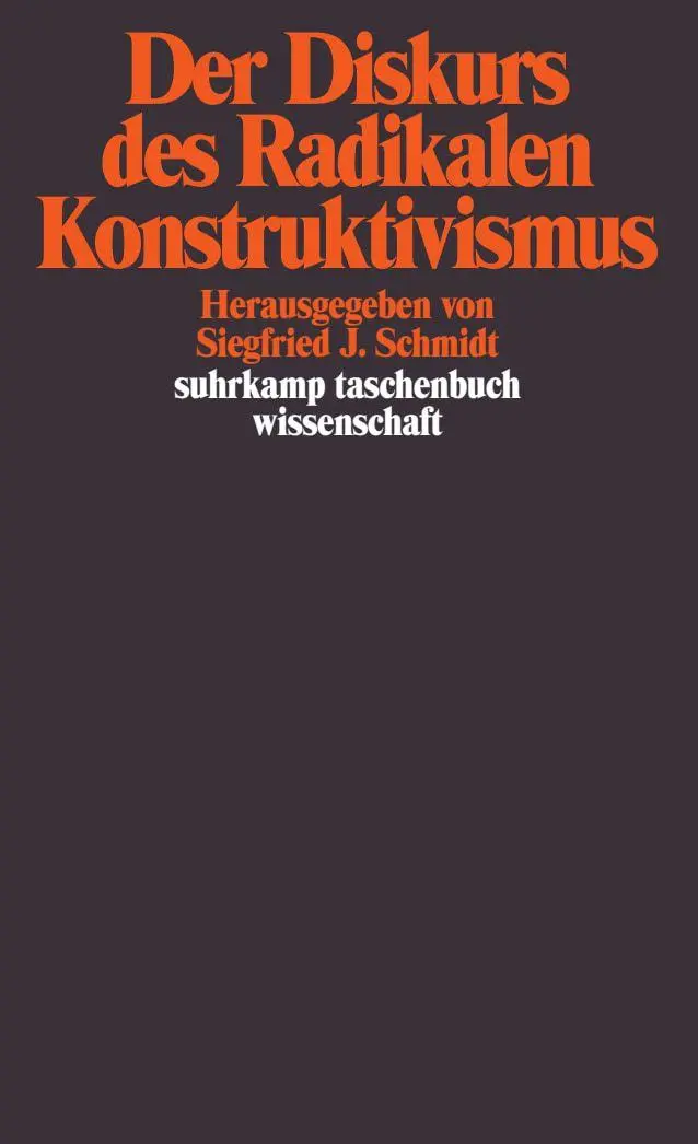 Cover: 9783518282366 | Der Diskurs des Radikalen Konstruktivismus | Siegfried J. Schmidt