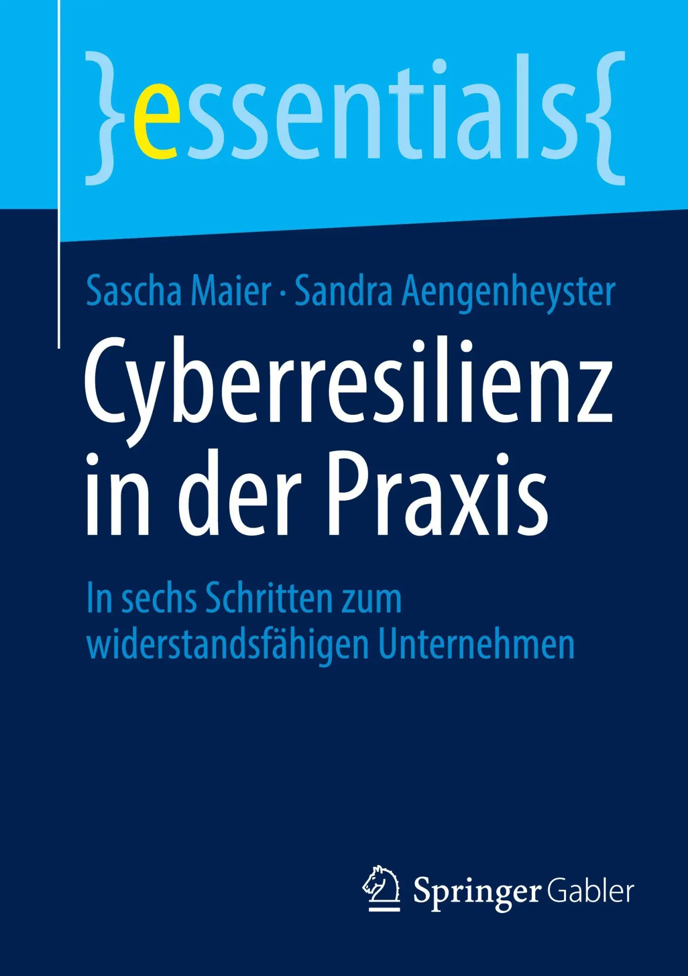Cover: 9783658492366 | Cyberresilienz in der Praxis | Sascha Maier (u. a.) | Taschenbuch | x