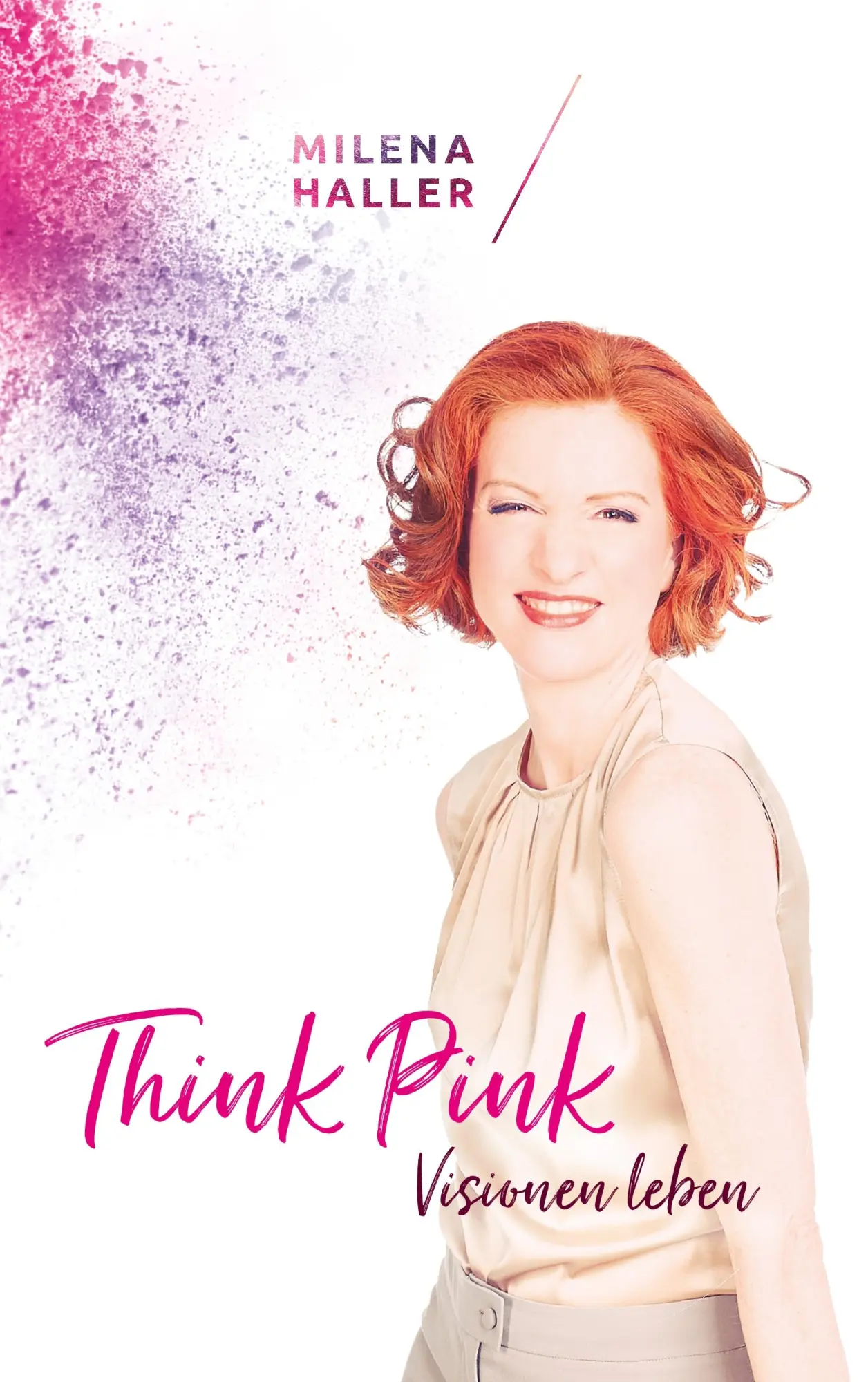 Cover: 9783746052366 | Think pink | Visionen leben | Milena Haller | Taschenbuch | Paperback