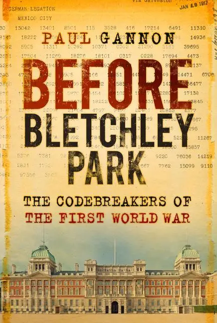 Cover: 9780750992466 | Before Bletchley Park | The Codebreakers of the First World War | Buch