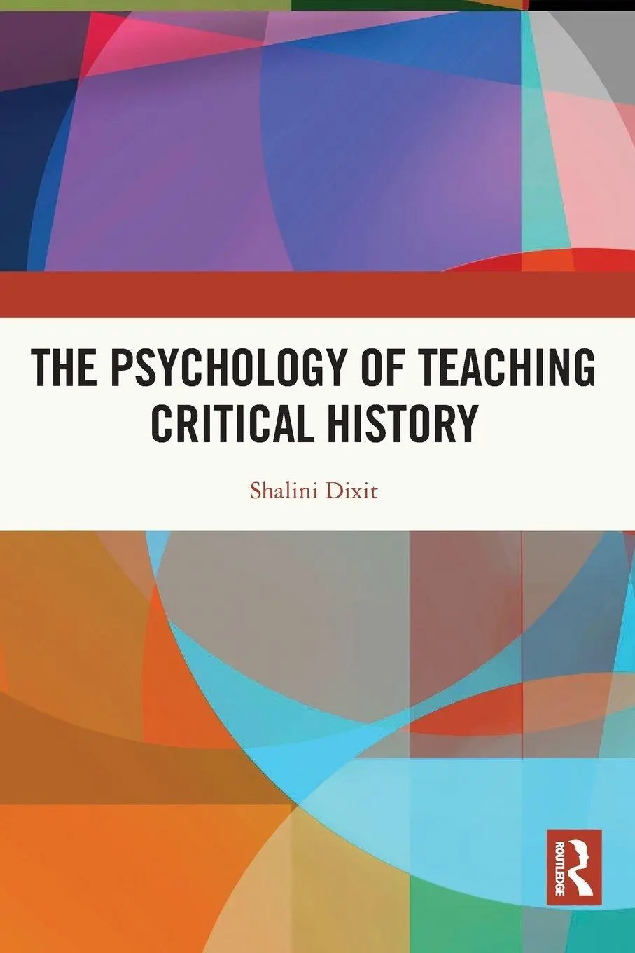 Cover: 9781032042466 | The Psychology of Teaching Critical History | Shalini Dixit | Buch