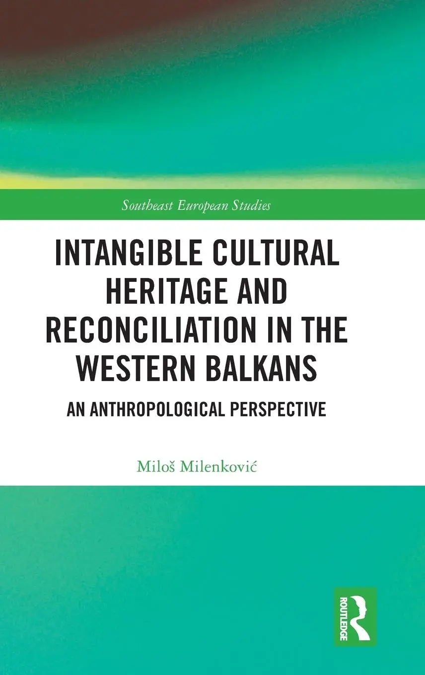 Cover: 9781032732466 | Intangible Cultural Heritage and Reconciliation in the Western Balkans