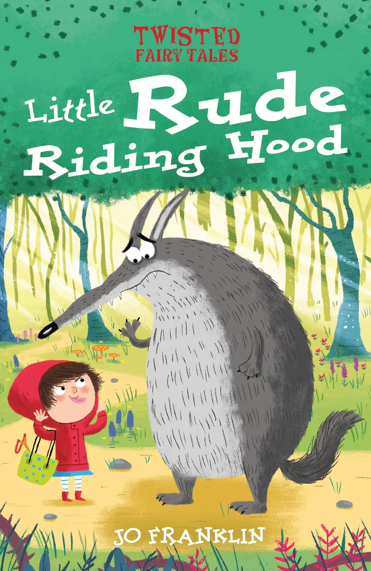 Cover: 9781789502466 | Twisted Fairy Tales: Little Rude Riding Hood | Jo Franklin | Buch