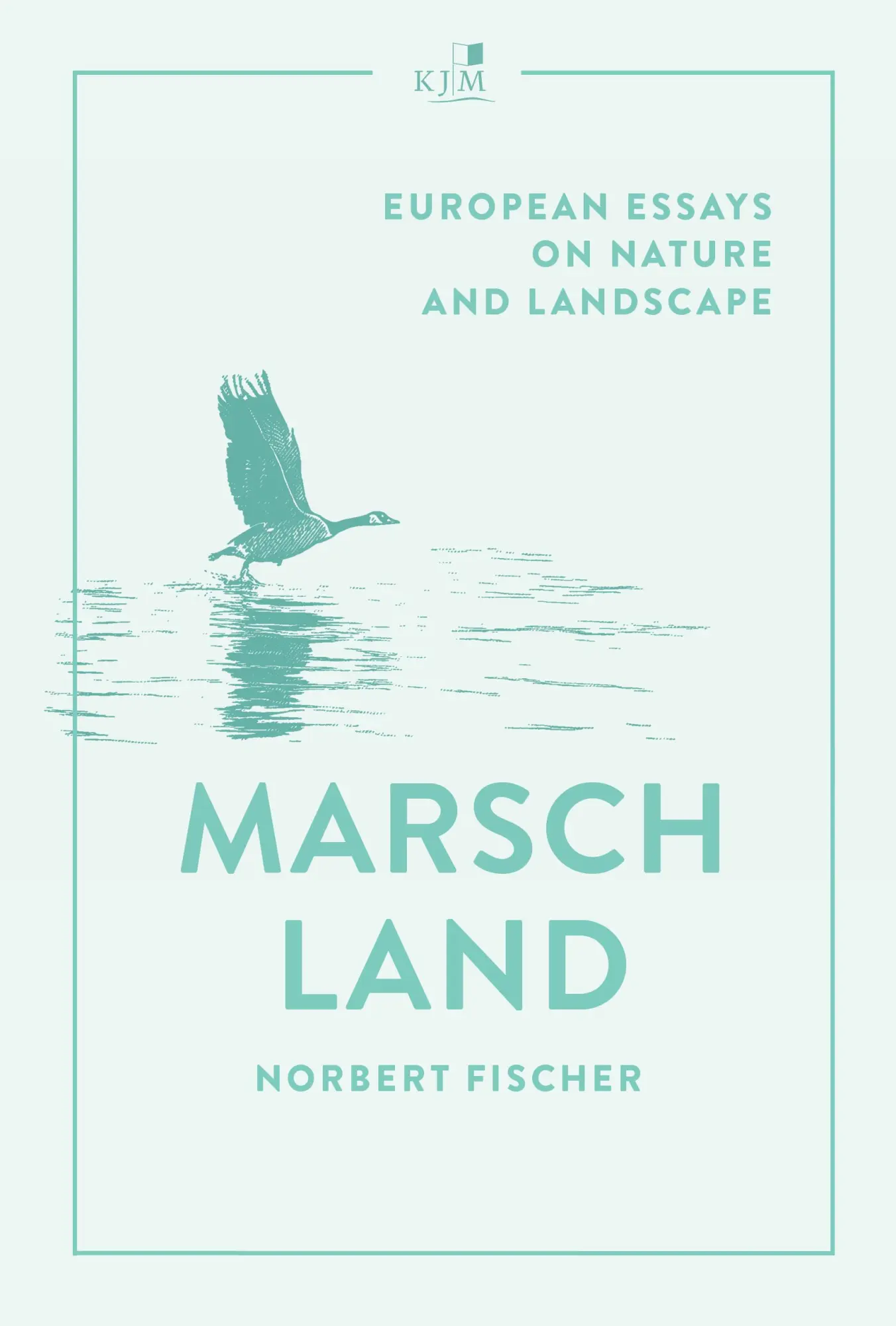 Cover: 9783961942466 | Marschland | European Essays on Nature and Landscape | Norbert Fischer