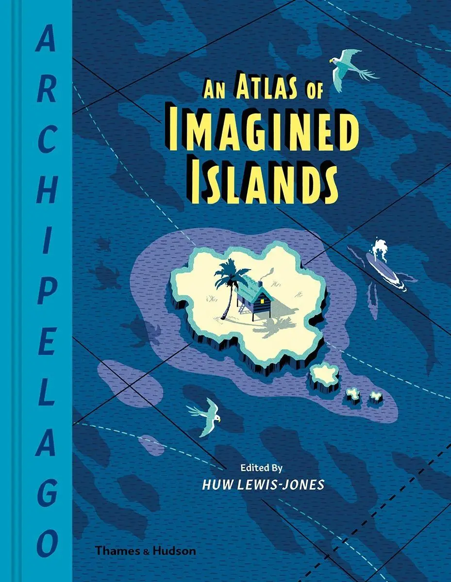 Cover: 9780500022566 | Archipelago: An Atlas of Imagined Islands | Huw Lewis-Jones | Buch