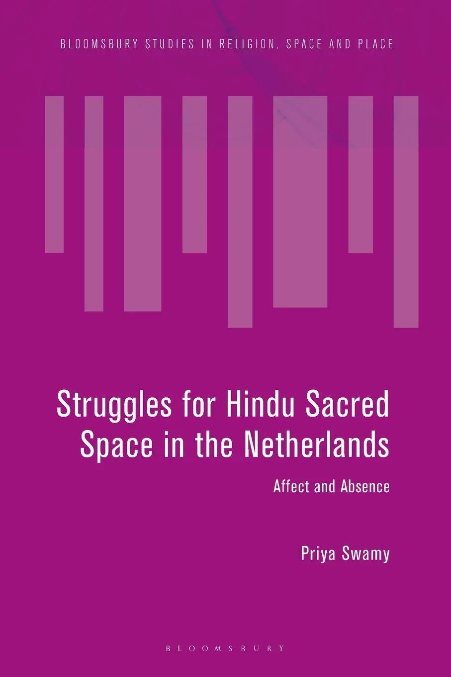Cover: 9781350372566 | Struggles for Hindu Sacred Space in the Netherlands | Priya Swamy