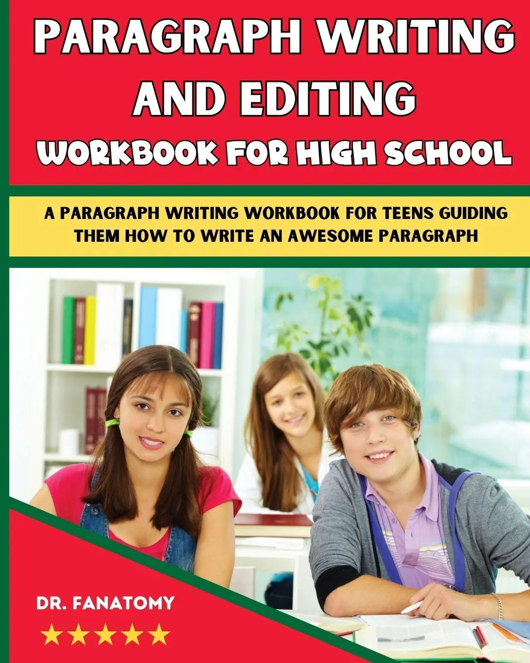 Cover: 9781763512566 | Paragraph Writing And Editing Workbook For High School | Fanatomy