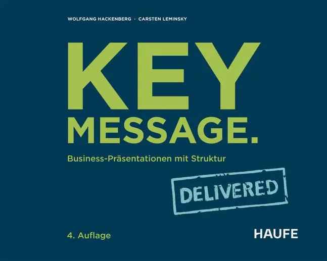 Cover: 9783648192566 | Key Message. Delivered | Business-Präsentationen mit Struktur | Buch