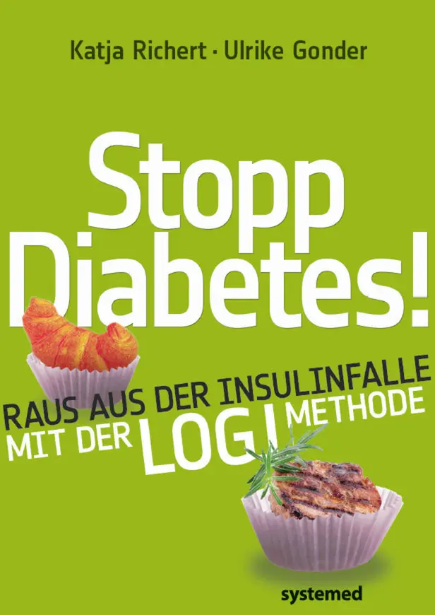 Cover: 9783927372566 | Stopp Diabetes - Raus aus der Insulinfalle dank der LOGI-Methode