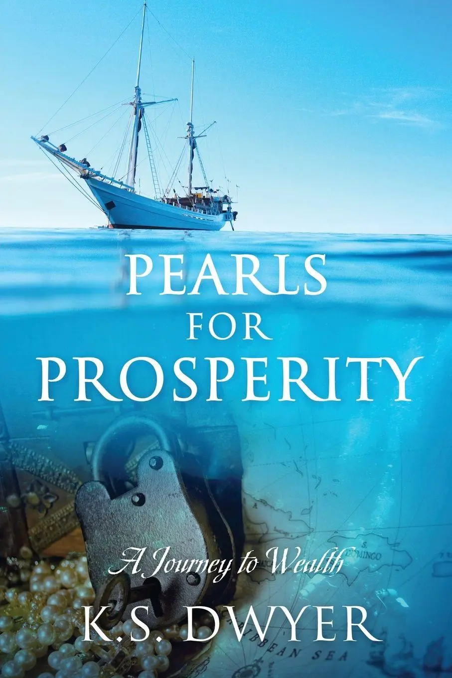 Cover: 9781478792666 | Pearls for Prosperity | A Journey to Wealth | K. S. Dwyer | Buch