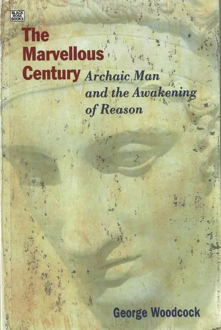 Cover: 9781551642666 | The Marvellous Century - Archaic Man and the Awakening of Reason