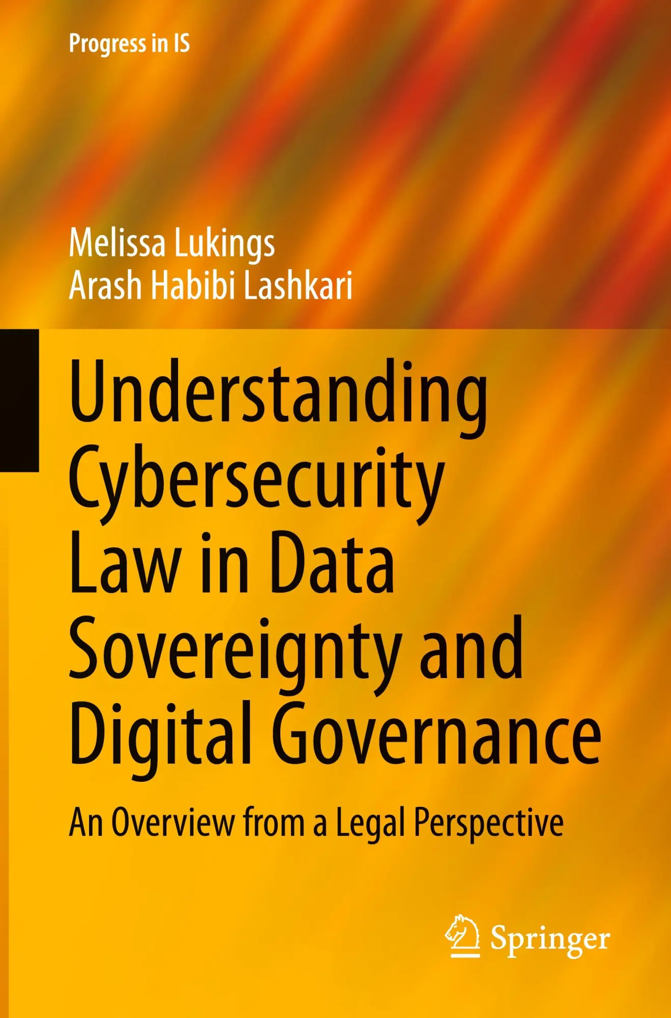 Understanding Cybersecurity Law in Data Sovereignty and Digital Governance: An Overview from a Legal Perspective (Progress in IS)