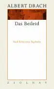 Cover: 9783552052666 | Das Beileid | Nach Teilen eines Tagebuchs. Werke Band 4 | Albert Drach