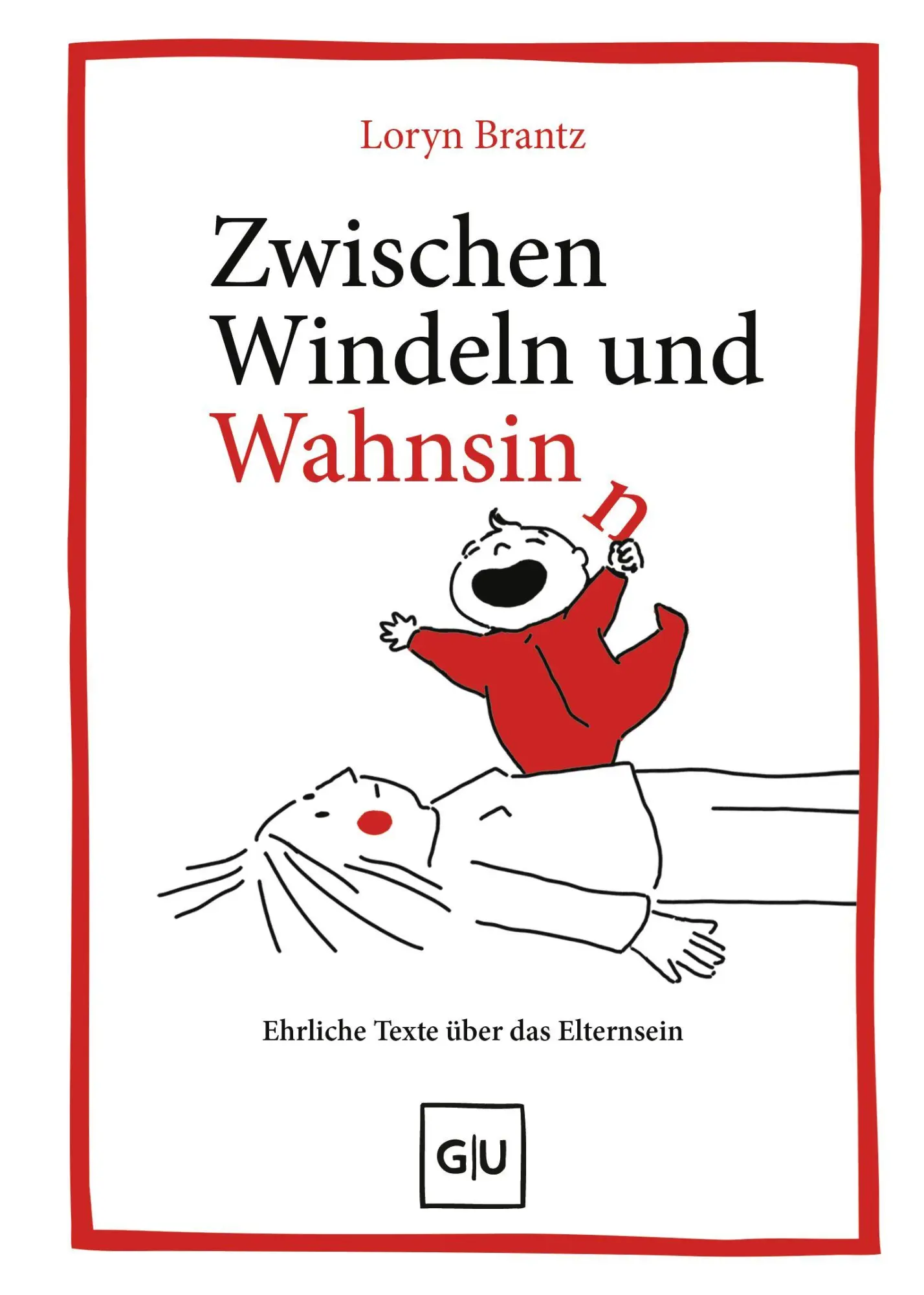 Cover: 9783758902666 | Zwischen Windeln und Wahnsinn | Loryn Brantz | Buch | 192 S. | Deutsch