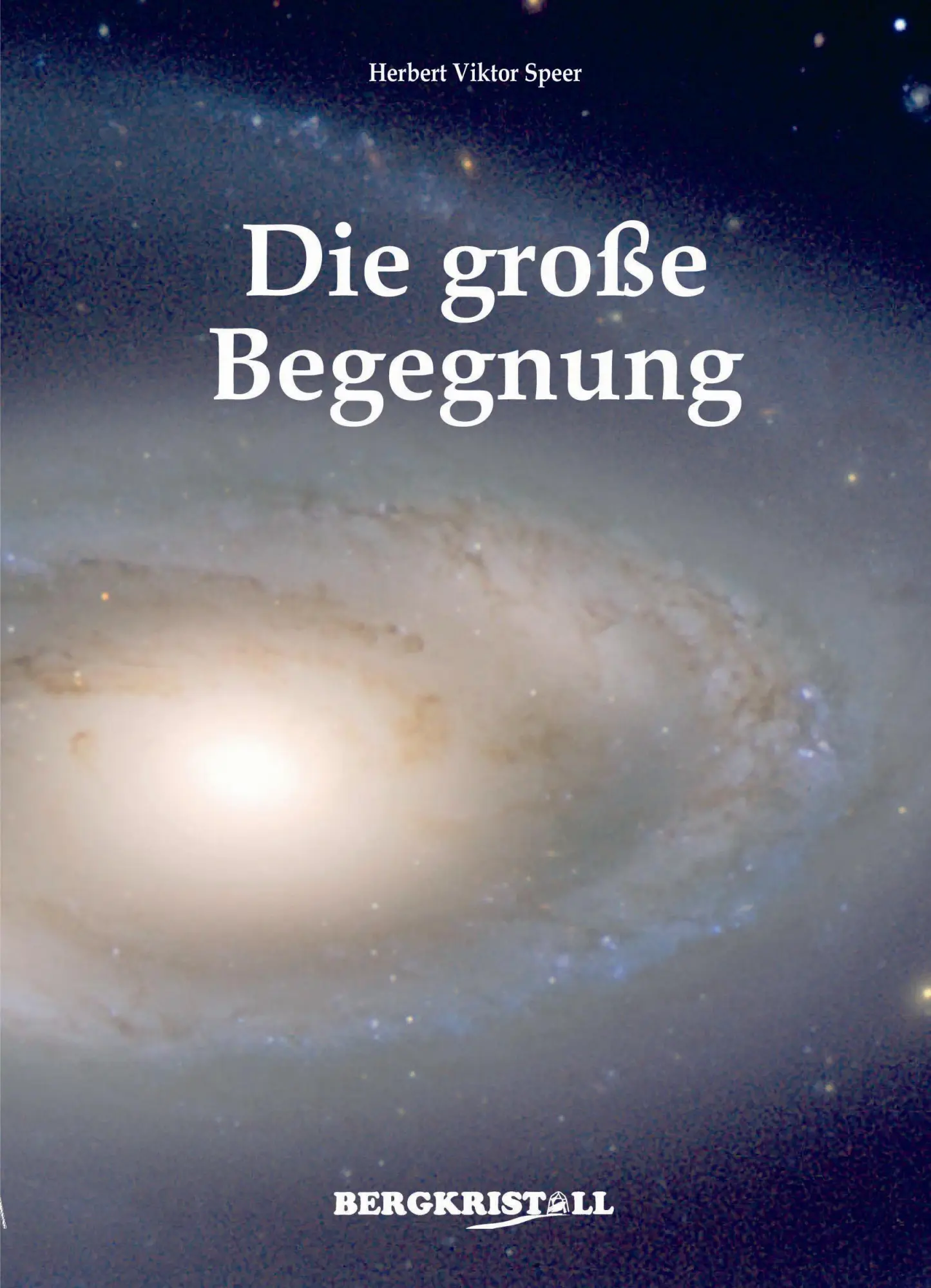 Cover: 9783935422666 | Die Große Begegnung | Herbert Viktor Speer | Taschenbuch | Deutsch