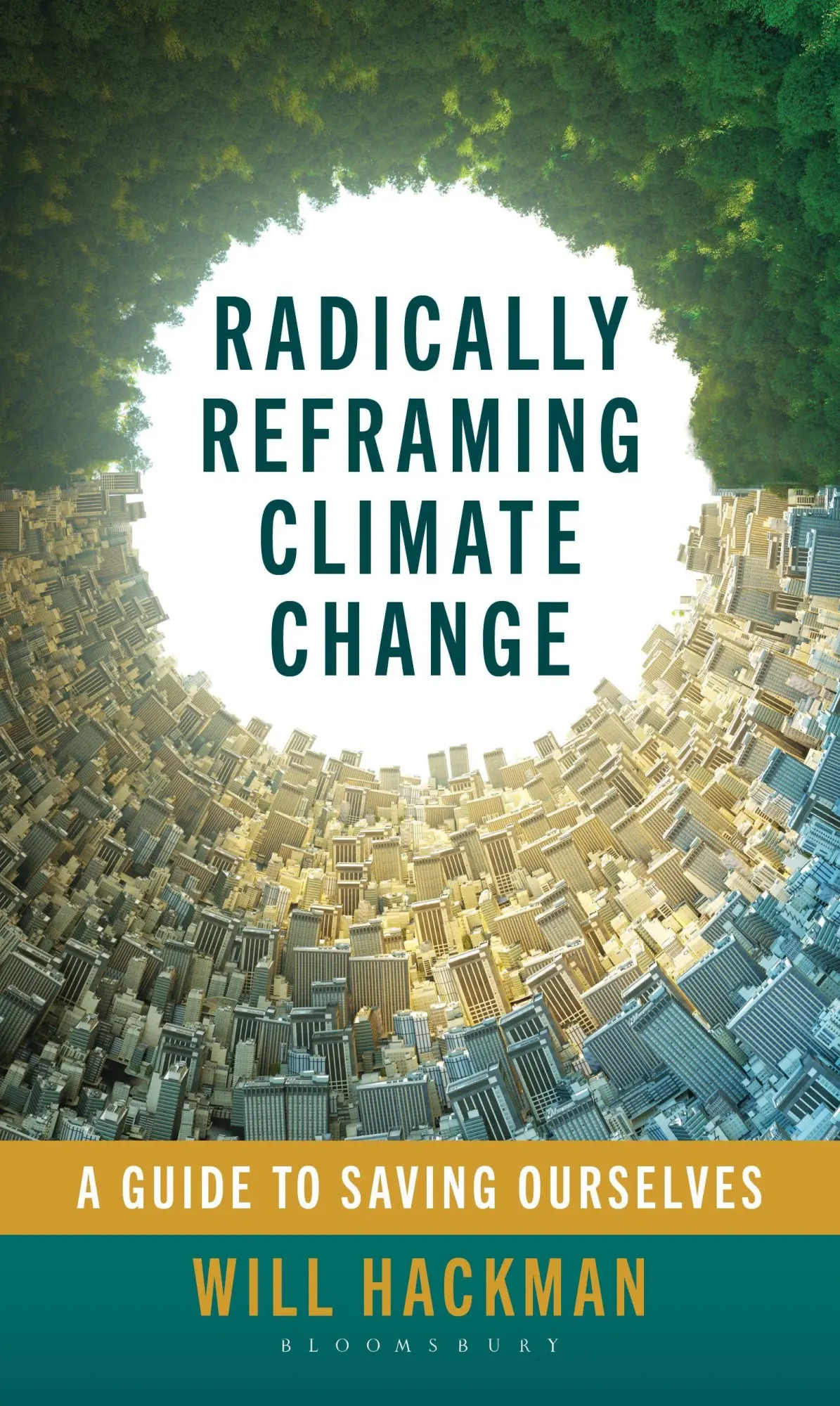 Cover: 9798881842666 | Radically Reframing Climate Change | A Guide to Saving Ourselves