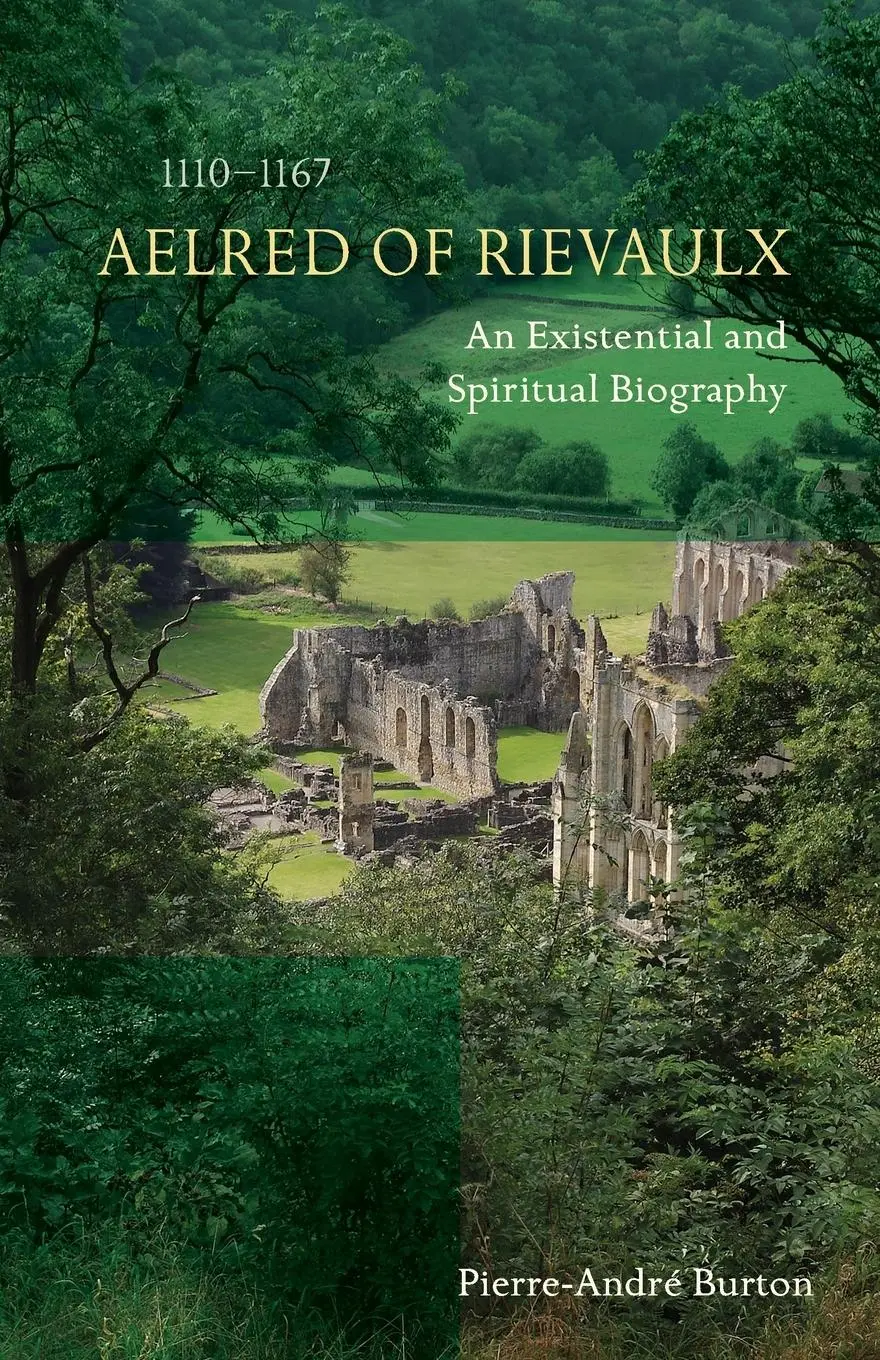 Cover: 9780879072766 | Aelred of Rievaulx (1110-1167) | Pierre-André Burton | Taschenbuch